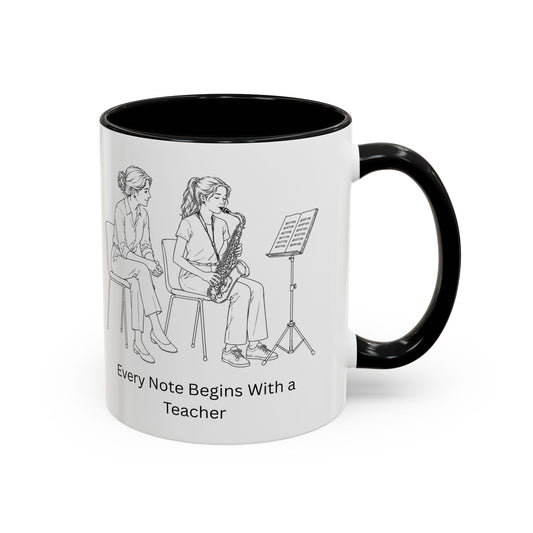 Saxaphone Teacher Coffee Mug — Every Note Begins With a Teacher