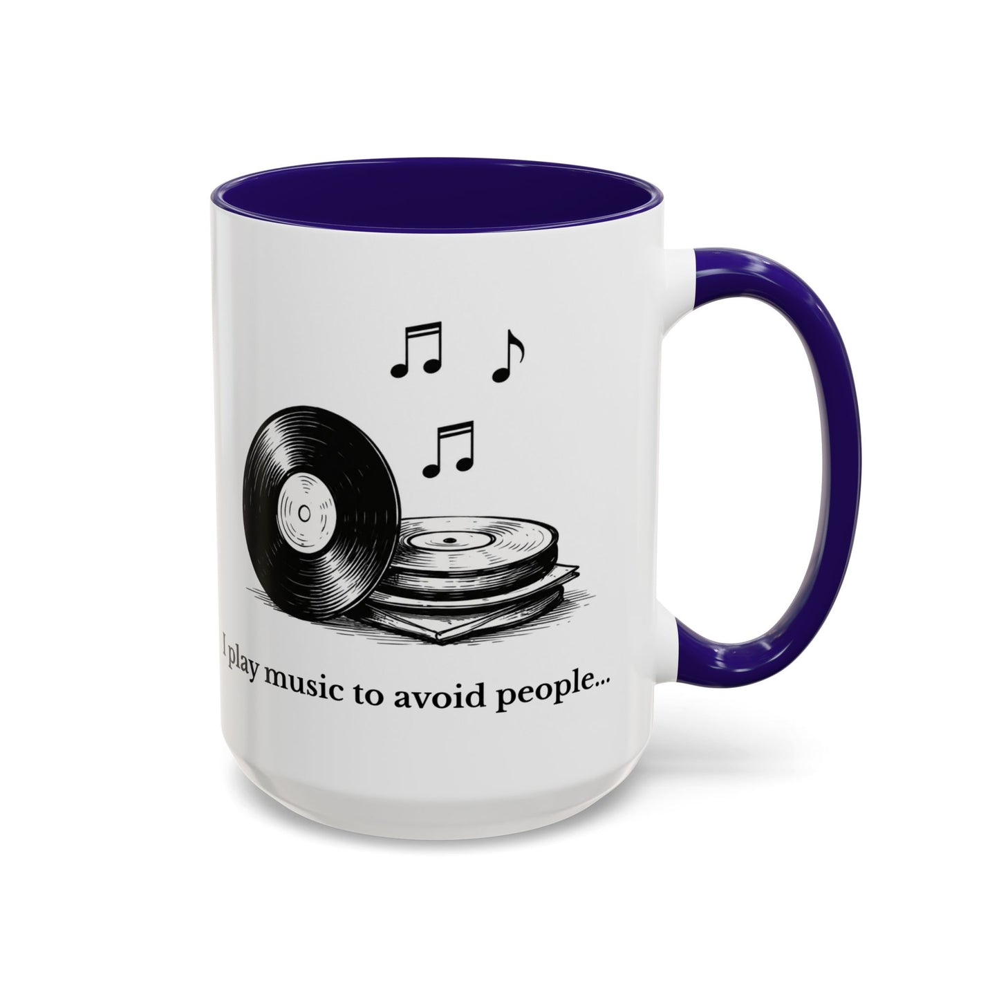Music Lover Mug — "I Play Music to Avoid People" Ceramic Coffee Cup (11oz, 15oz)