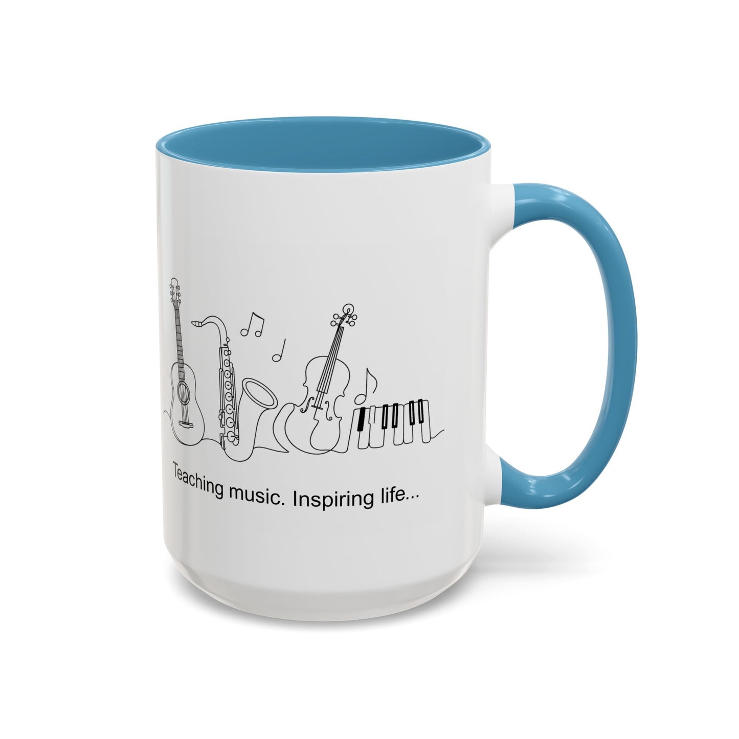 Music Teacher Coffee Mug — "Teaching music. Inspiring life..." Accent Ceramic Mug