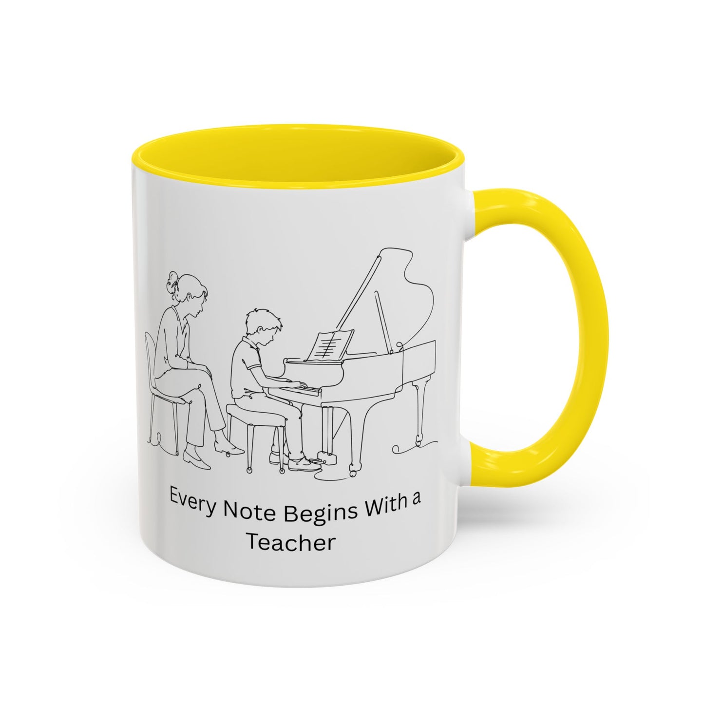 Piano Teacher Coffee Mug - Every Note Begins With a Teacher