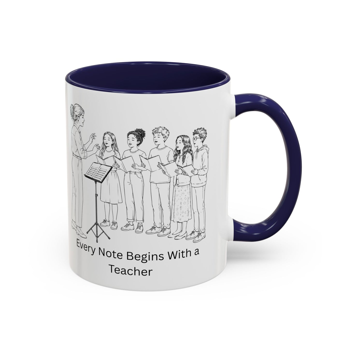 Choir Director Coffee Mug - Every Note Begins With a Teacher