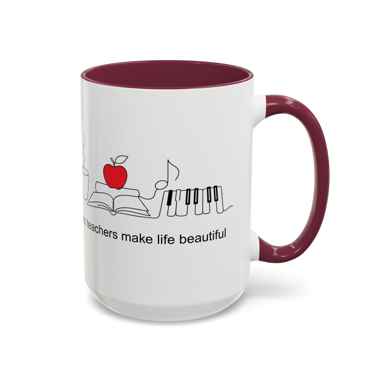 Teacher Appreciation Music Mug (11oz/15oz) — "Piano teachers make life beautiful"