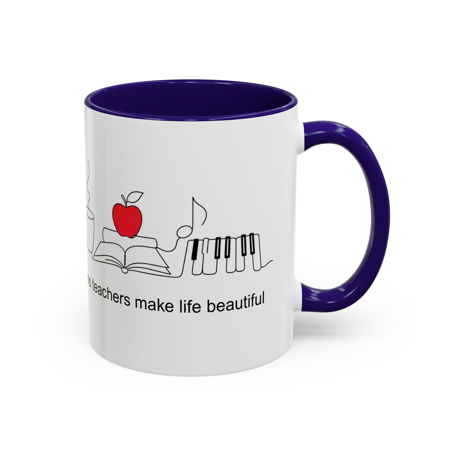 Teacher Appreciation Music Mug (11oz/15oz) — "Piano teachers make life beautiful"