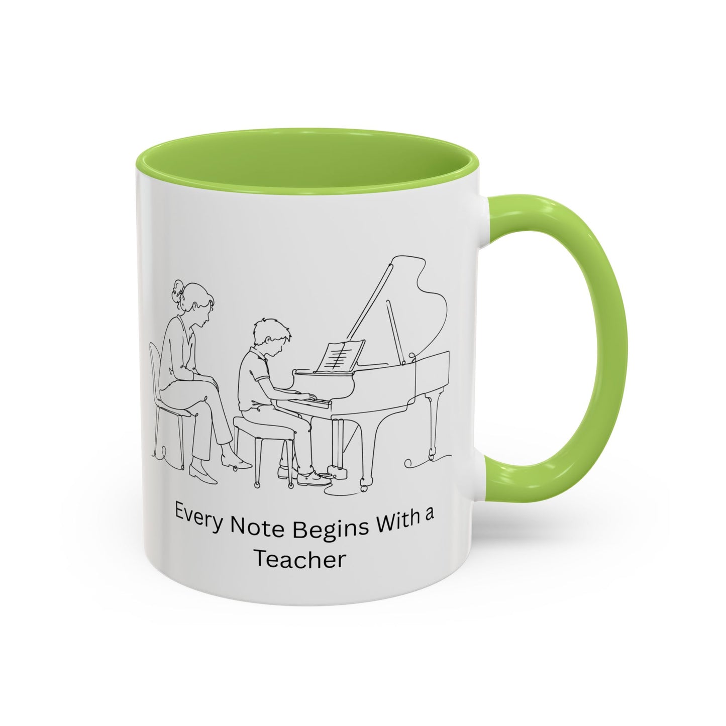 Piano Teacher Coffee Mug - Every Note Begins With a Teacher