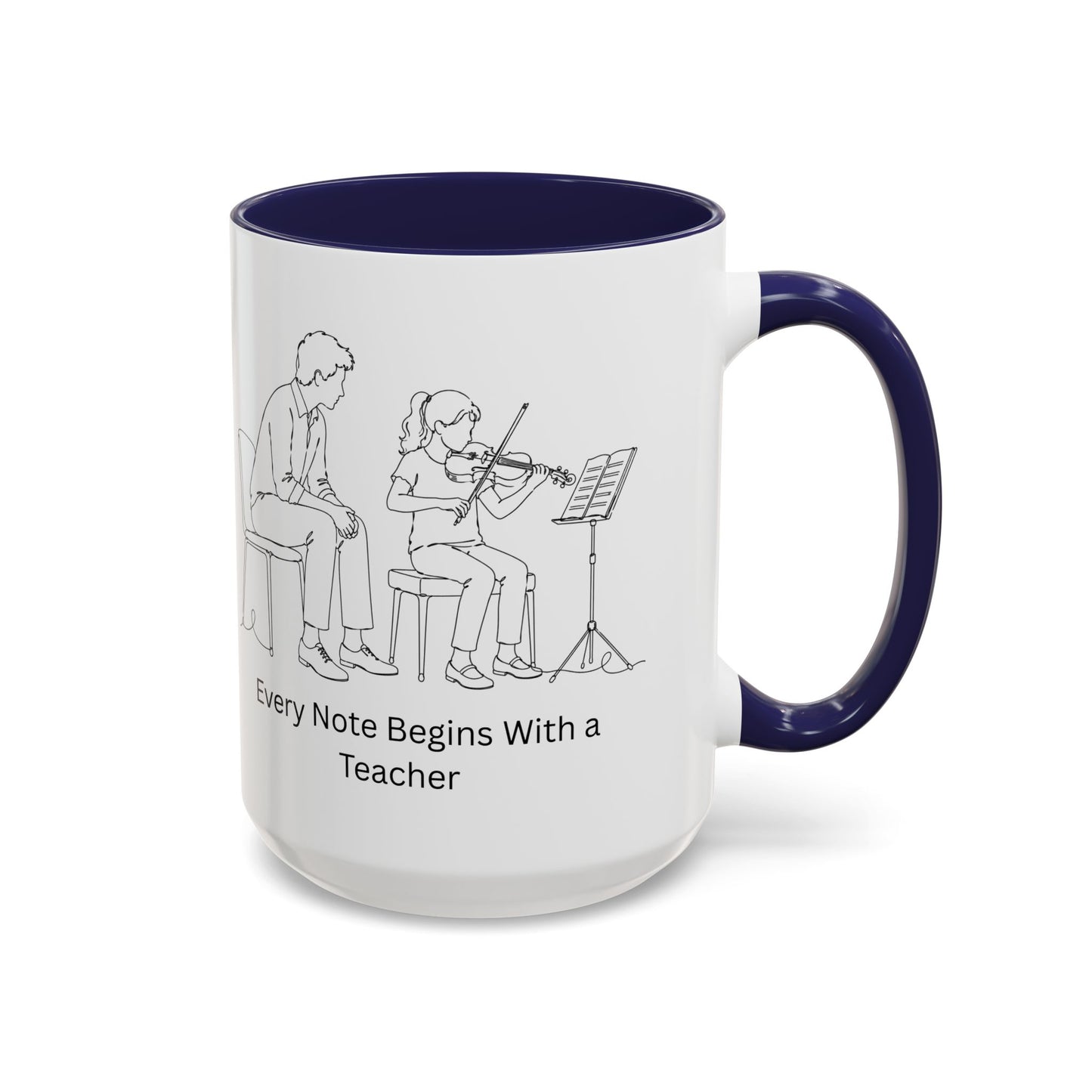 Violin Teacher Coffee Mug - Every Note Begins With a Teacher