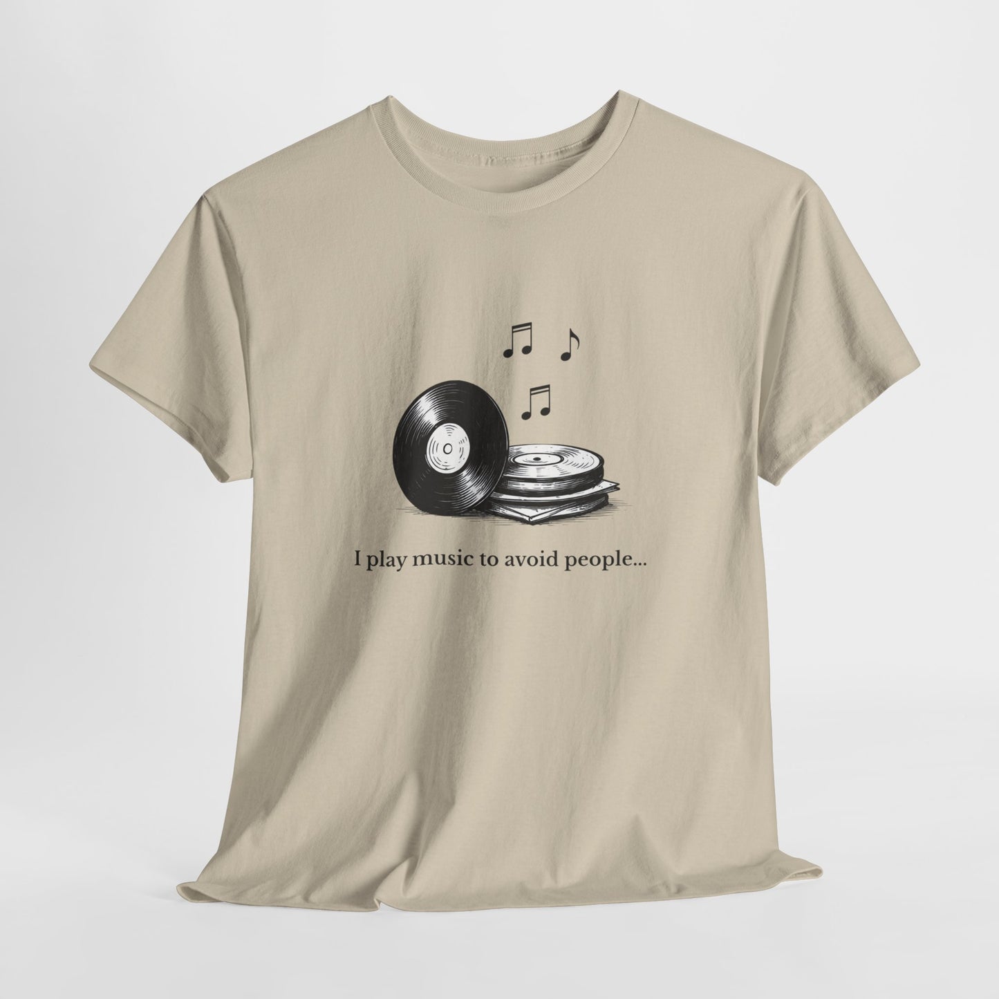 Music Lover T‑Shirt — "I Play Music to Avoid People" Vinyl Record Tee