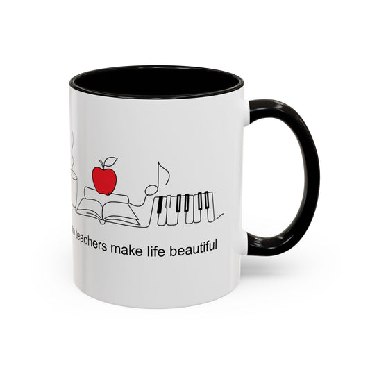 Teacher Appreciation Music Mug (11oz/15oz) — "Piano teachers make life beautiful"