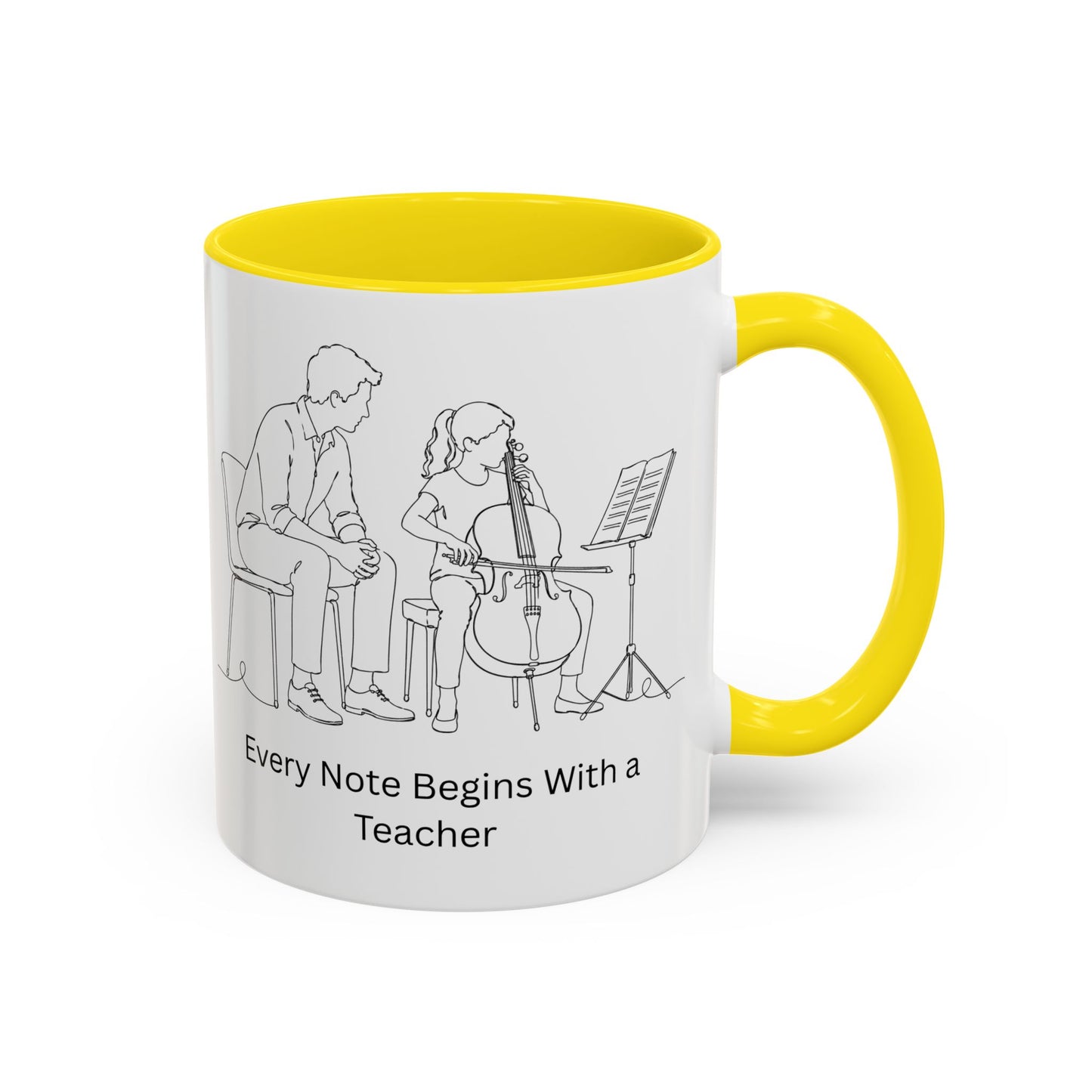 Cello Teacher Coffee Mug — Every Note Begins With a Teacher