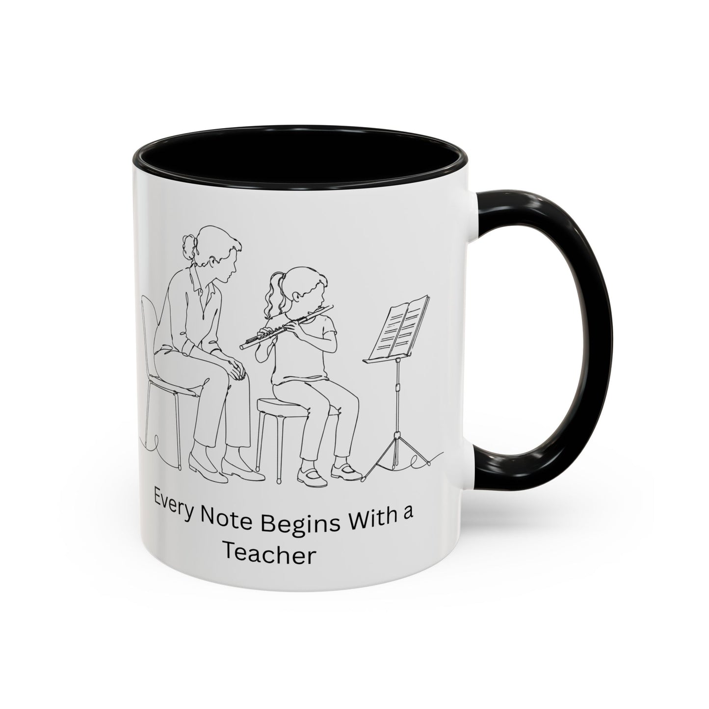 Flute Teacher Coffee Mug — Every Note Begins With a Teacher