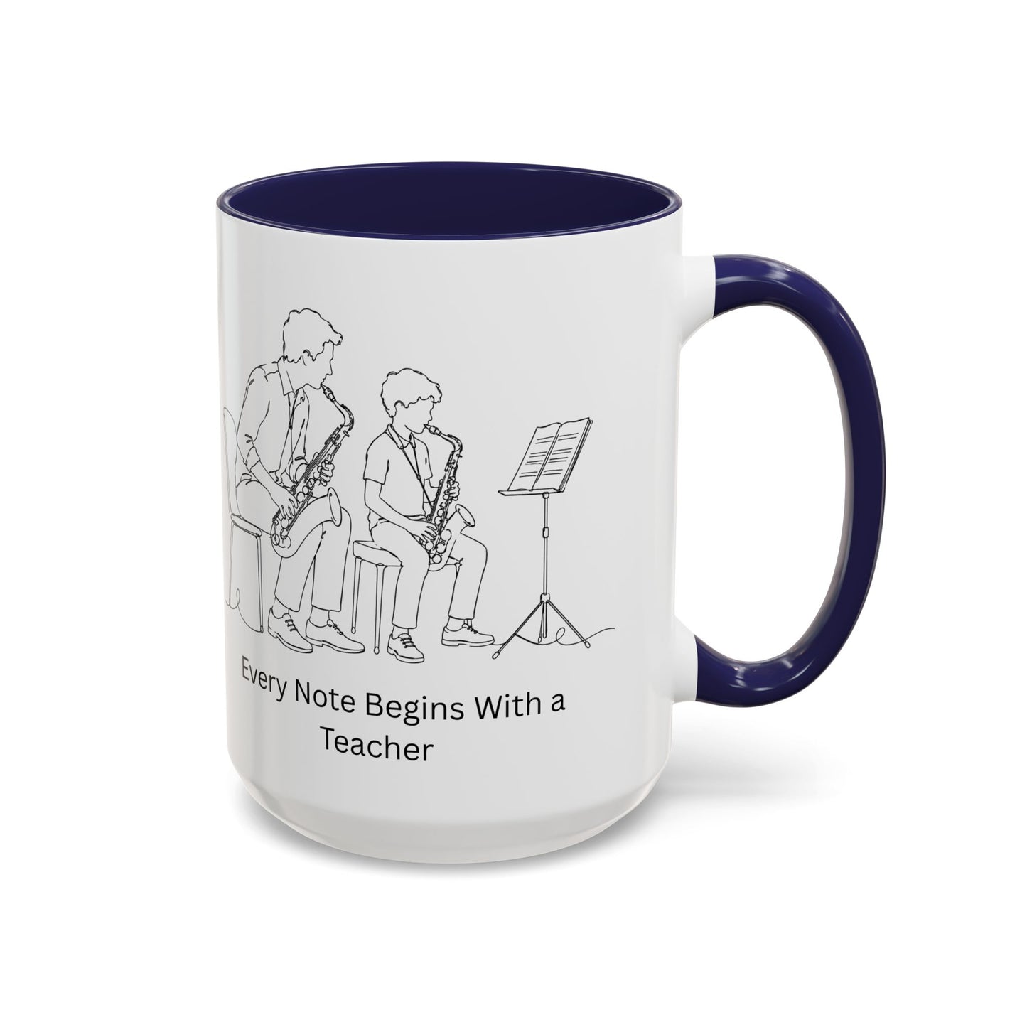 Saxophone Teacher Coffee Mug — Every Note Begins With a Teacher