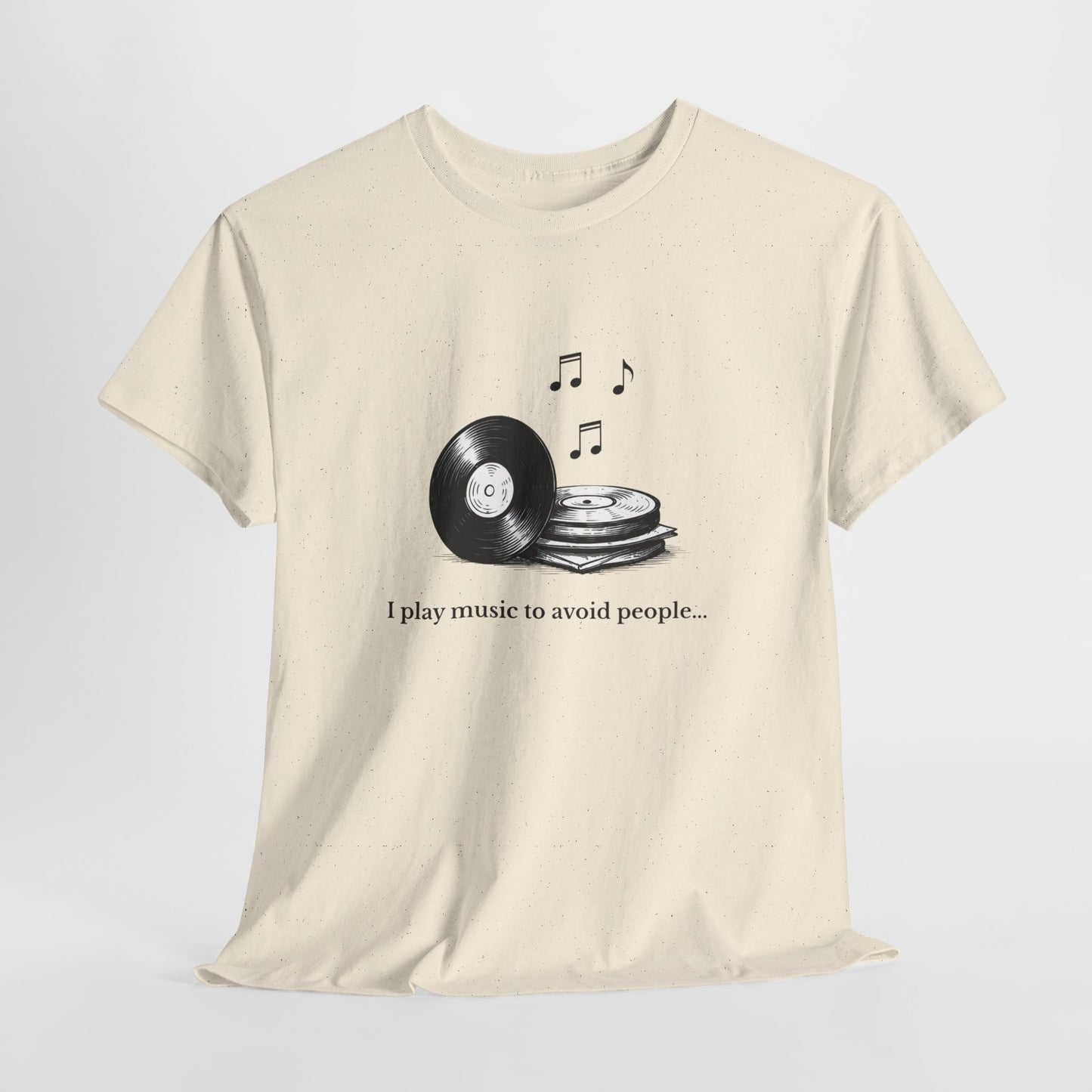 Music Lover T‑Shirt — "I Play Music to Avoid People" Vinyl Record Tee