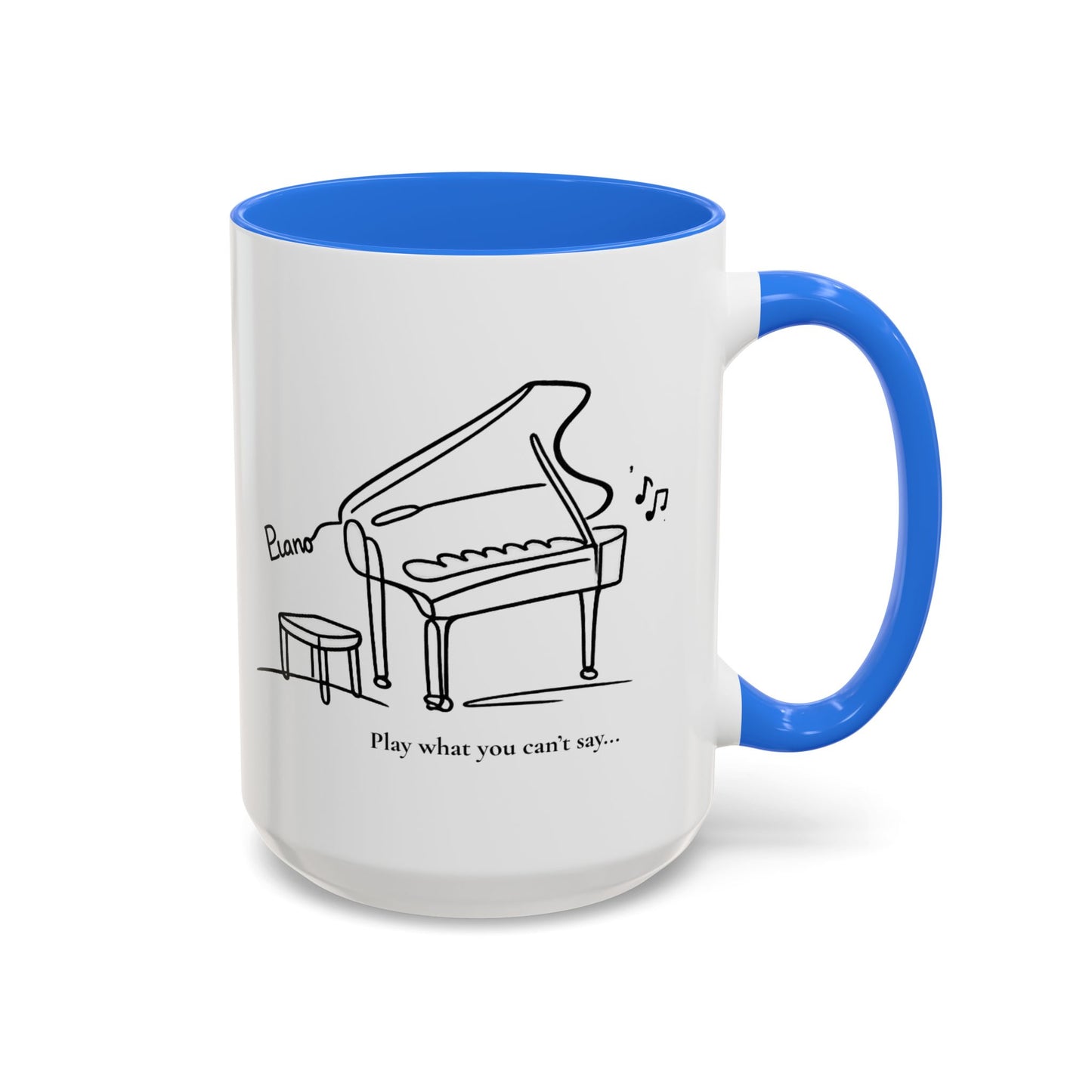 Piano Sketch Coffee Mug – "Play What You Can't Say" 11oz/15oz