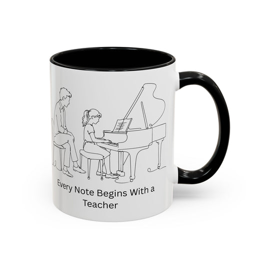 Piano Teacher Coffee Mug - Every Note Begins With a Teacher