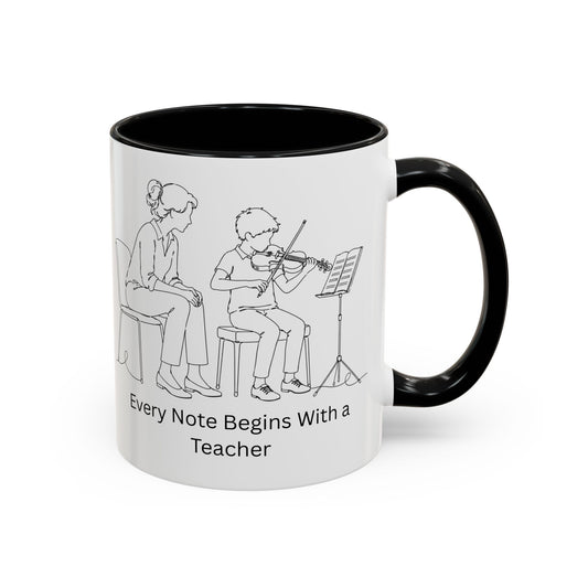 Violin Teacher Coffee Mug - Every Note Begins With a Teacher