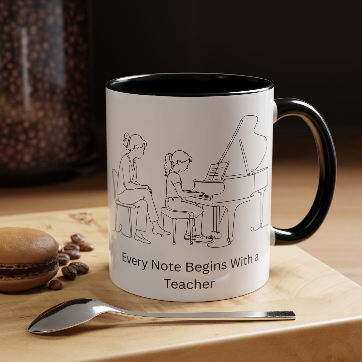 Piano Teacher Coffee Mug — Every Note Begins With a Teacher
