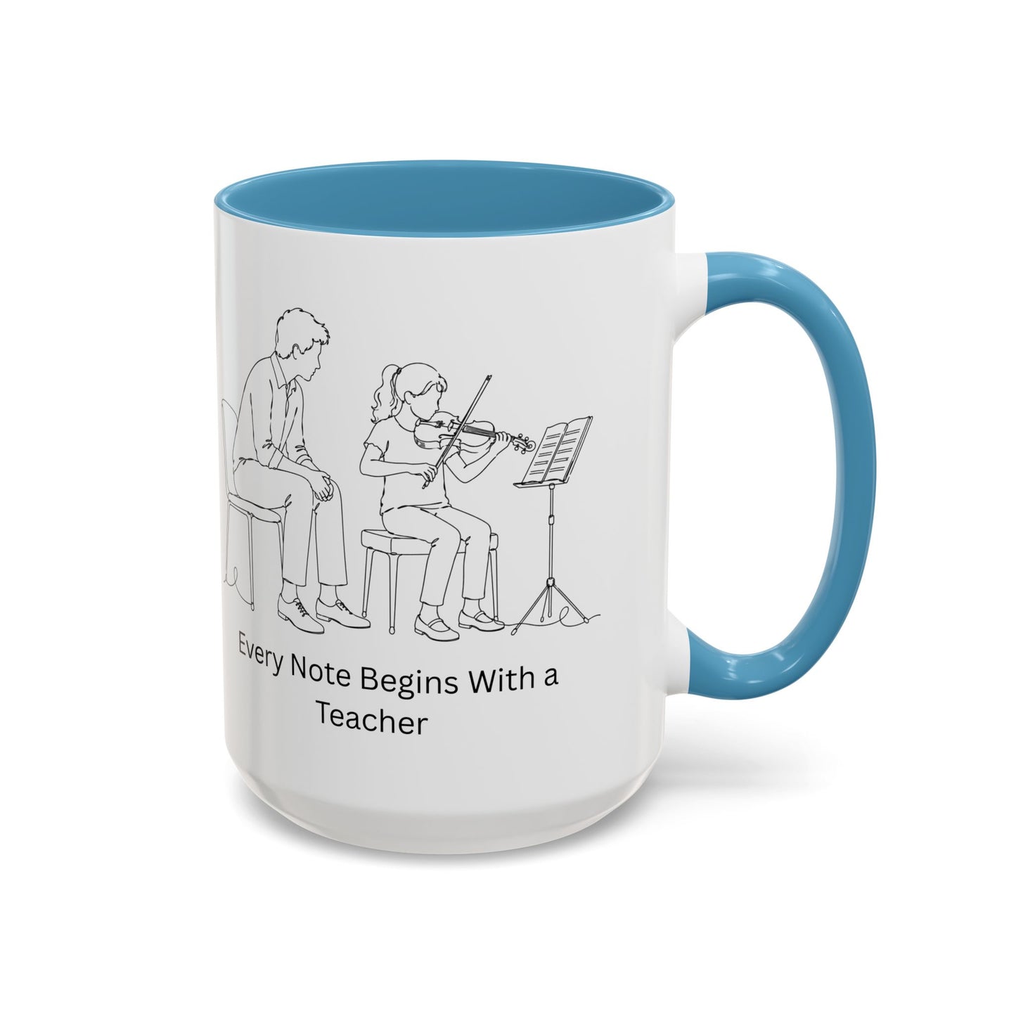 Violin Teacher Coffee Mug - Every Note Begins With a Teacher