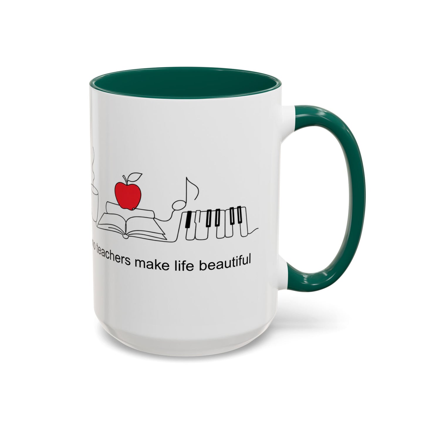 Teacher Appreciation Music Mug (11oz/15oz) — "Piano teachers make life beautiful"