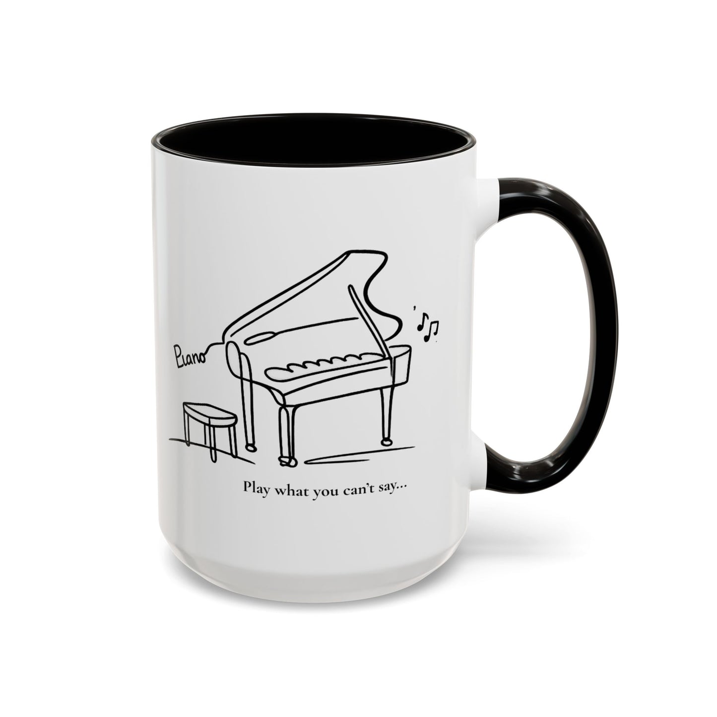 Piano Sketch Coffee Mug – "Play What You Can't Say" 11oz/15oz