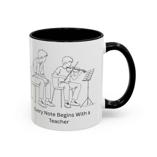 Violin Teacher Coffee Mug - Every Note Begins With a Teacher