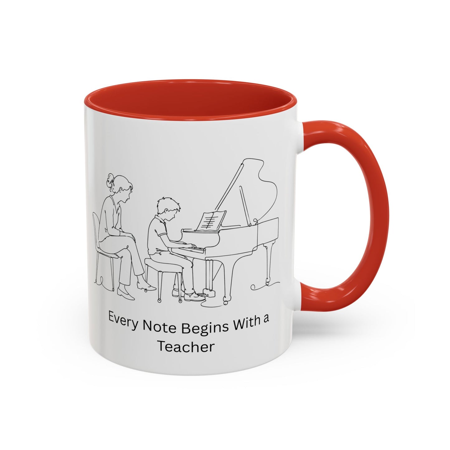 Piano Teacher Coffee Mug - Every Note Begins With a Teacher