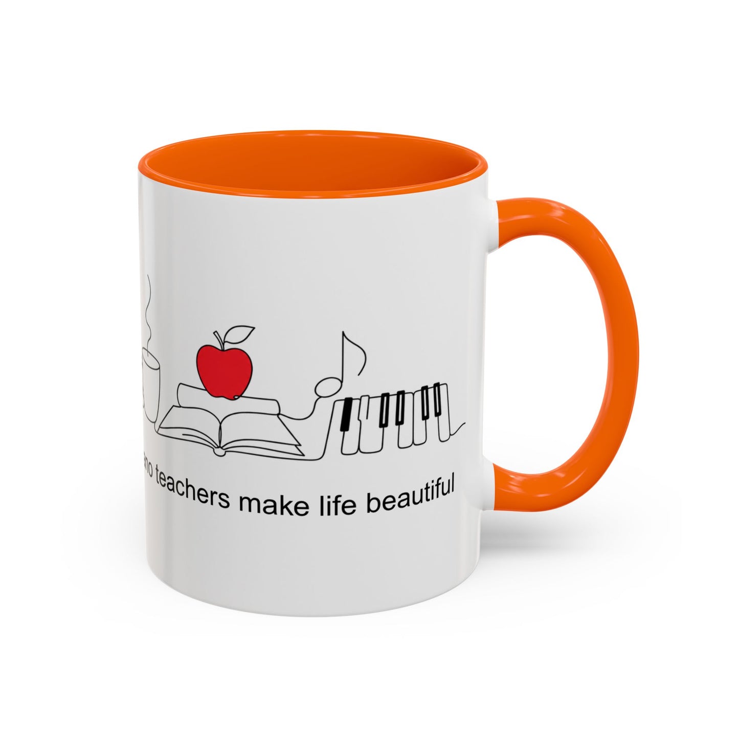 Piano Teacher Coffee Mug — "Piano Teachers Make Life Beautiful" Accent Mug (11/15oz)