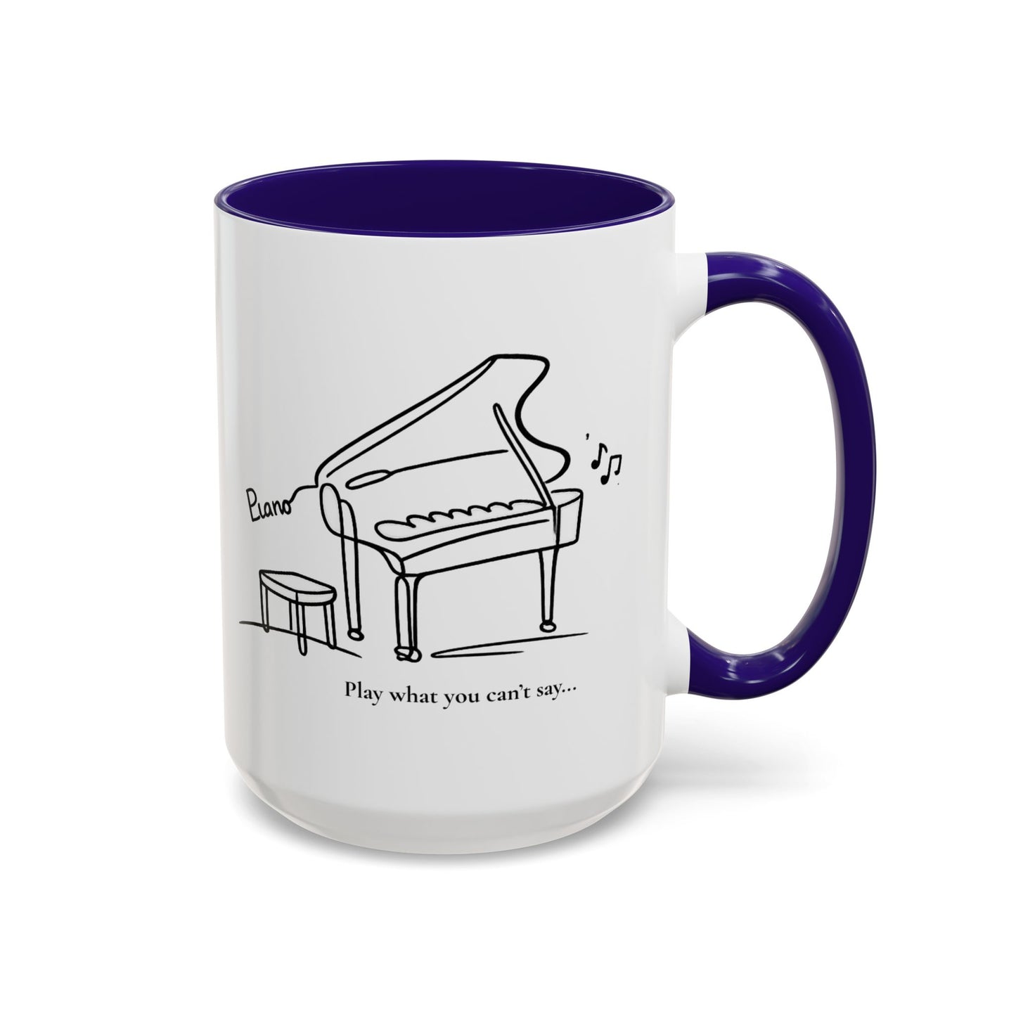Piano Sketch Coffee Mug – "Play What You Can't Say" 11oz/15oz