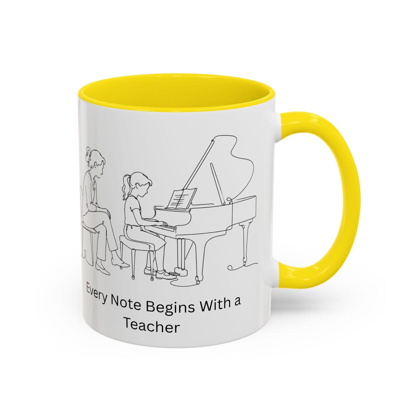Piano Teacher Coffee Mug — Every Note Begins With a Teacher