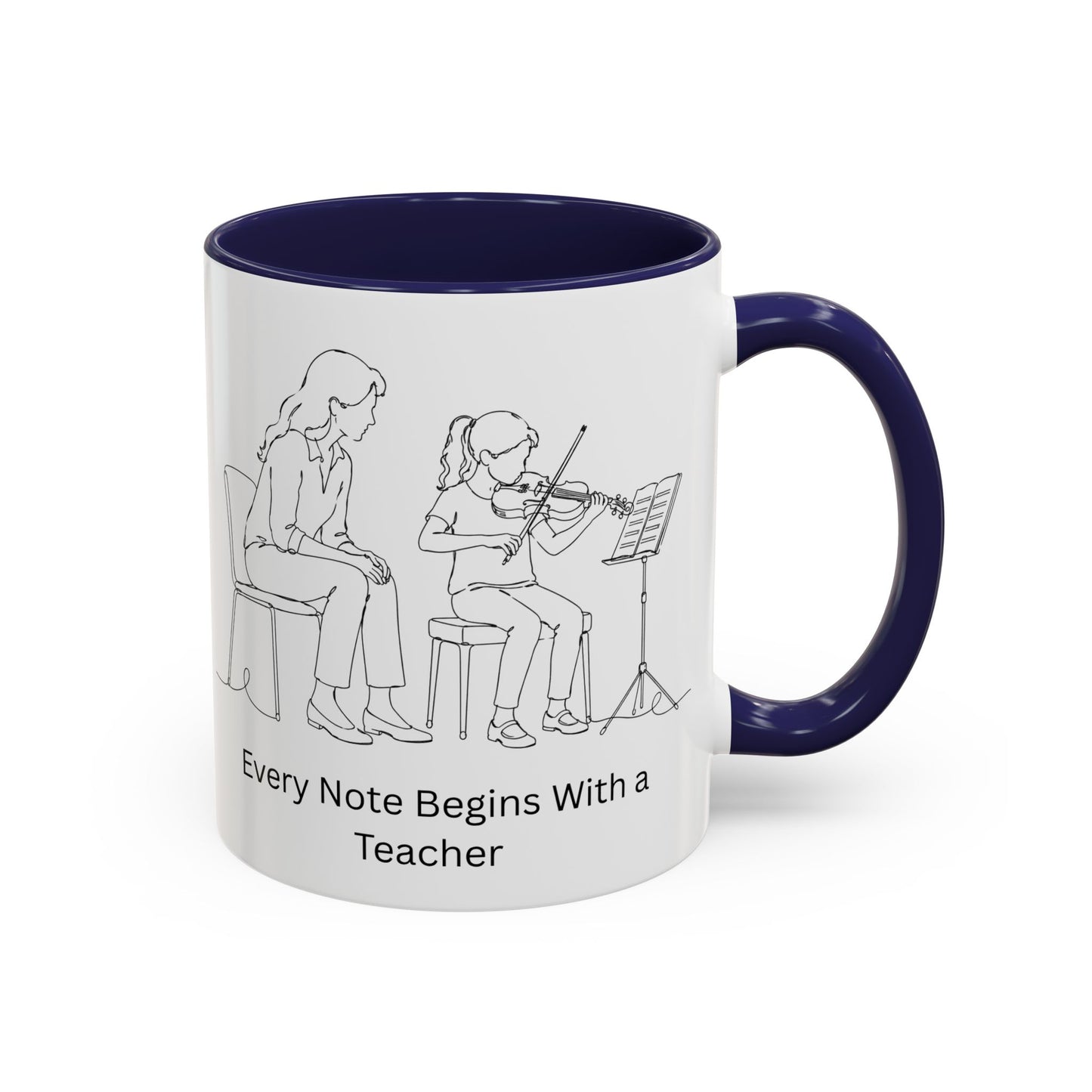 Violin Teacher Coffee Mug — Every Note Begins With a Teacher