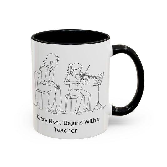 Violin Teacher Coffee Mug — Every Note Begins With a Teacher