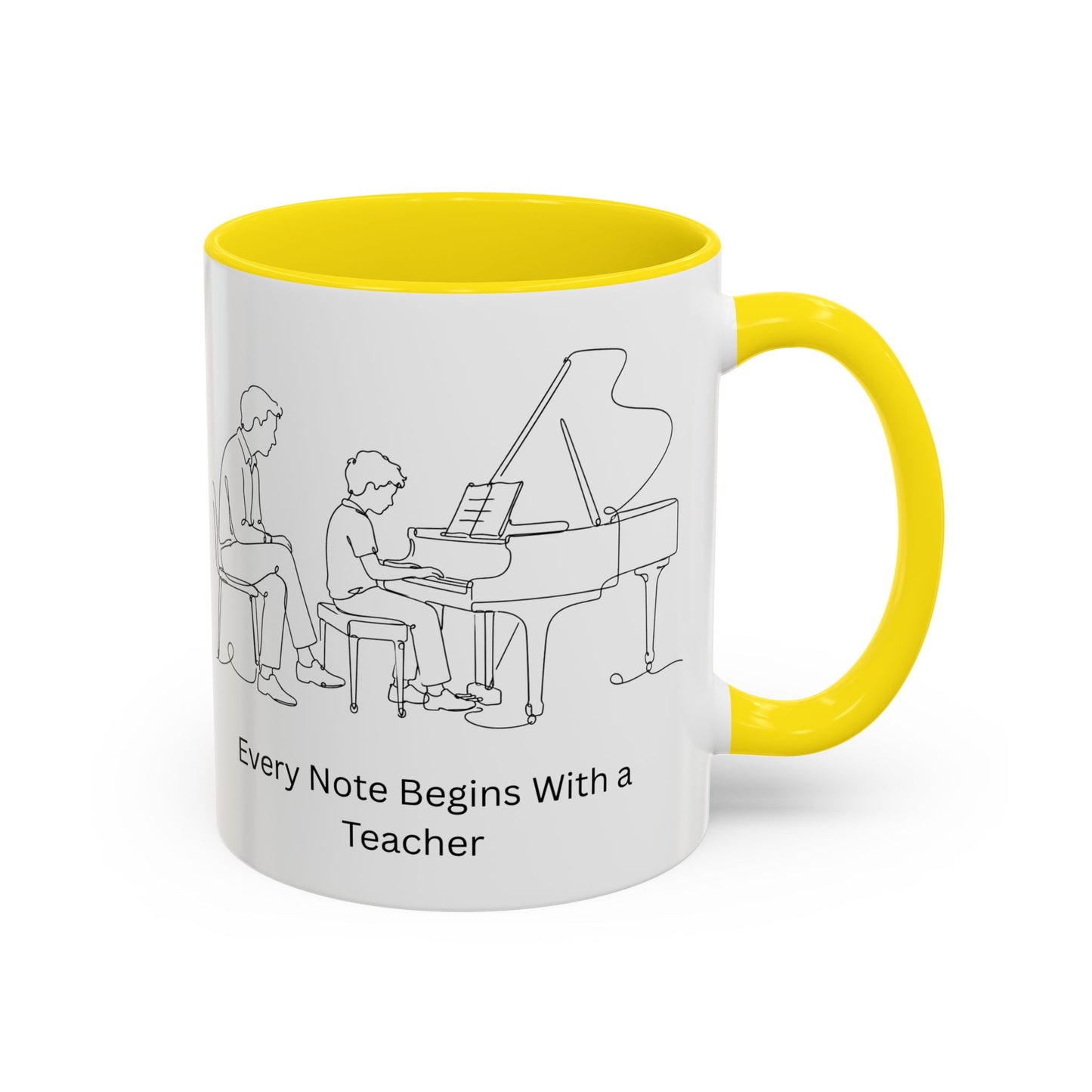 Piano Teacher Coffee Mug — Every Note Begins With a Teacher