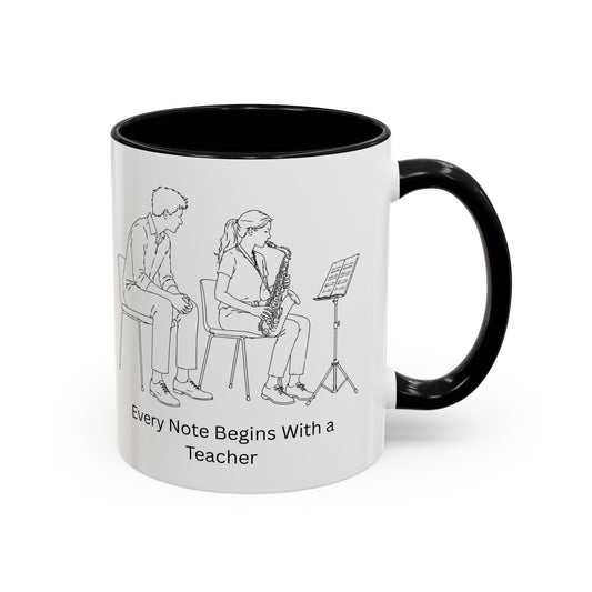 Saxaphone Teacher Coffee Mug - Every Note Begins With a Teacher