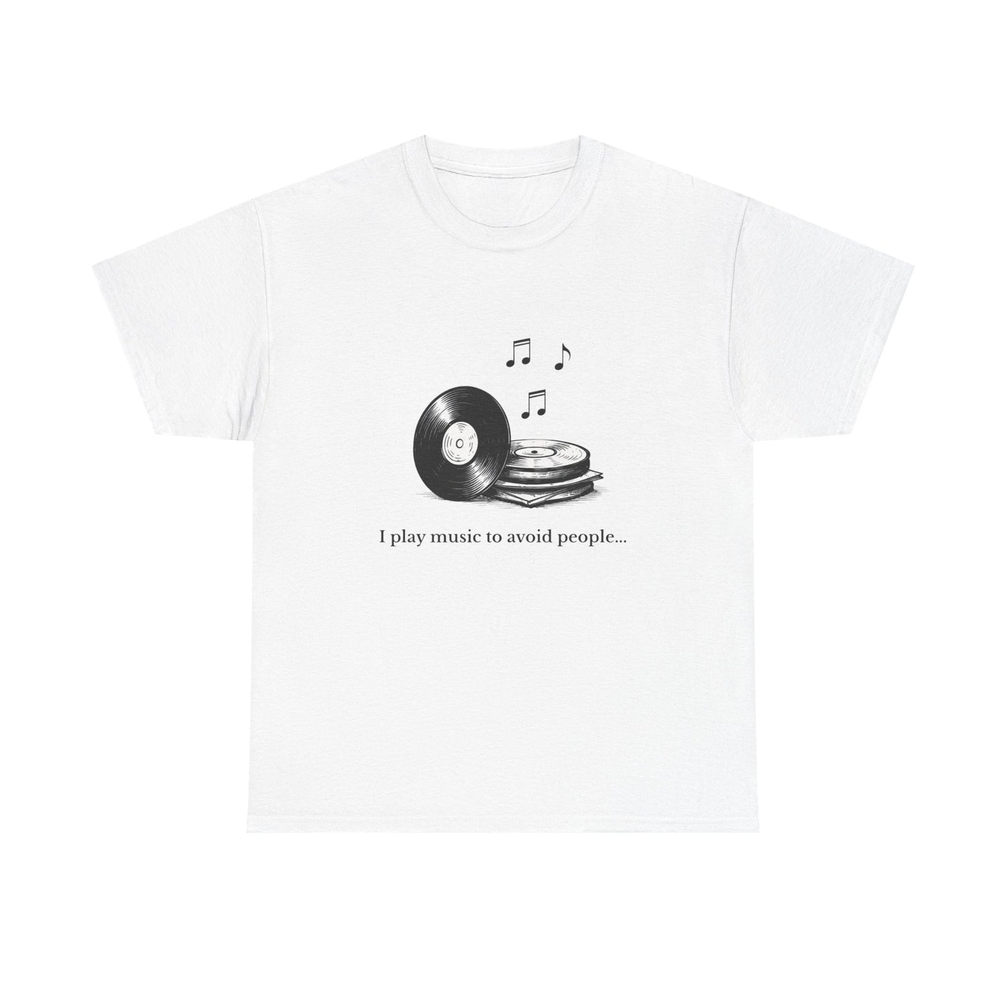 Music Lover T‑Shirt — "I Play Music to Avoid People" Vinyl Record Tee