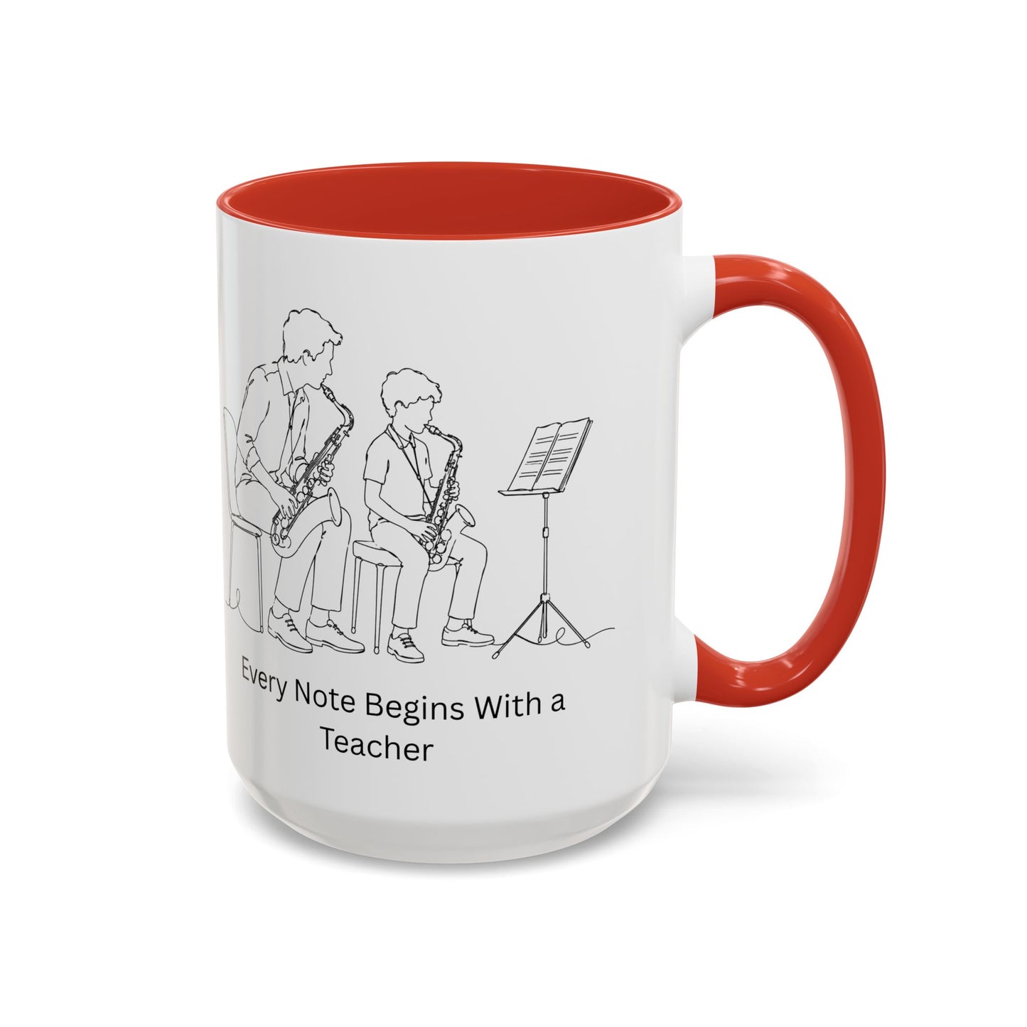 Saxophone Teacher Coffee Mug — Every Note Begins With a Teacher