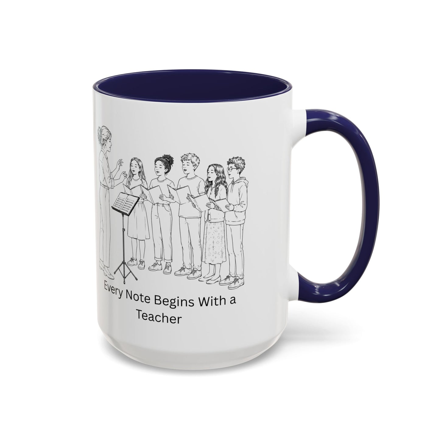 Choir Director Coffee Mug - Every Note Begins With a Teacher