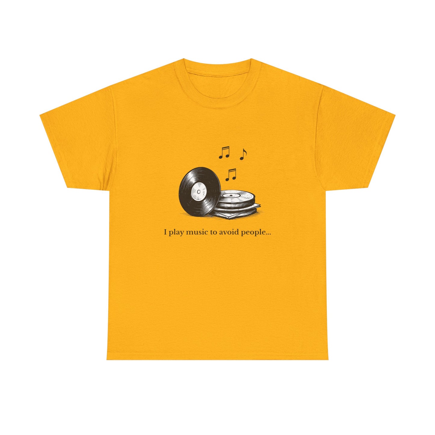 Music Lover T‑Shirt — "I Play Music to Avoid People" Vinyl Record Tee