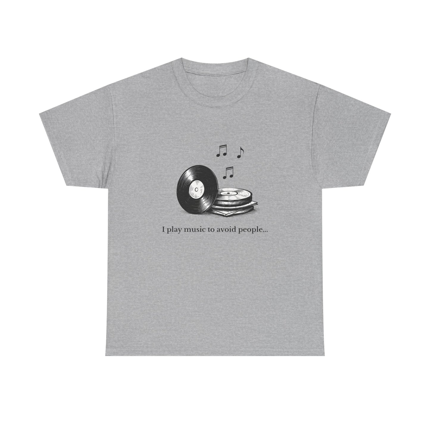 Music Lover T‑Shirt — "I Play Music to Avoid People" Vinyl Record Tee