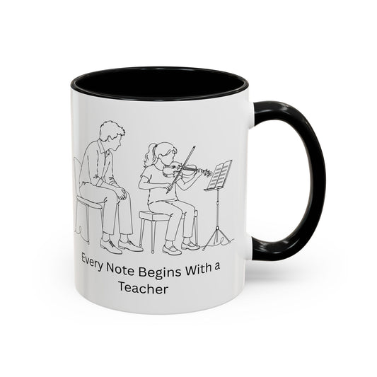 Violin Teacher Coffee Mug - Every Note Begins With a Teacher